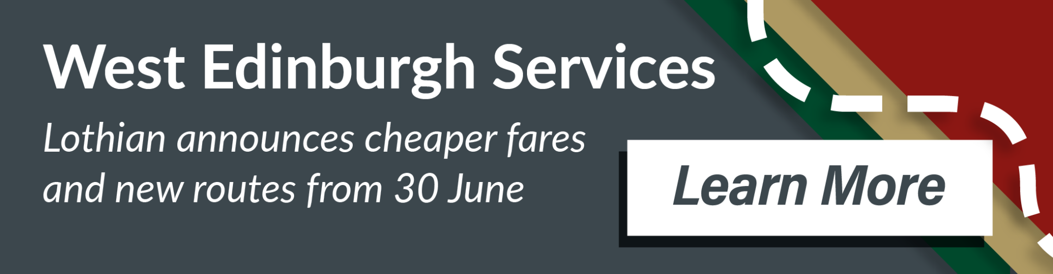West Edinburgh Services. Lothian announces cheaper fares and new routes from 30 June. Learn more.